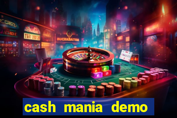 cash mania demo live bet